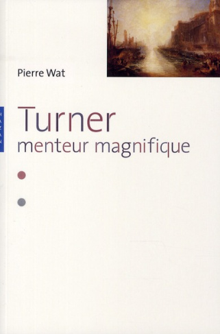 Turner. Menteur magnifique