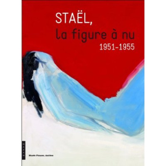 Staël, la figure à nu. 1951-1955, Edition bilingue français-anglais