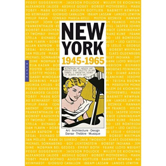New-York : 1945-1965. Art, architecture, design, danse, théâtre, musique