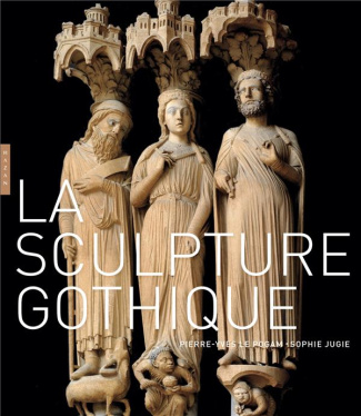 La sculpture gothique. 1140-1430