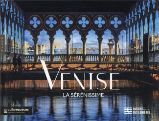 Venise. La Sérénissime, Edition bilingue français-anglais