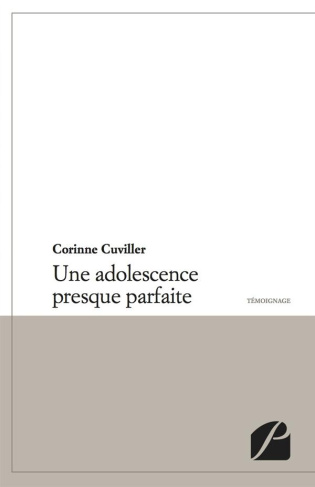 UNE ADOLESCENCE PRESQUE PARFAITE