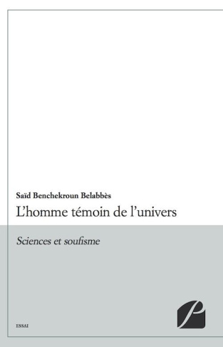 L'HOMME TEMOIN DE L'UNIVERS - SCIENCES ET SOUFISME