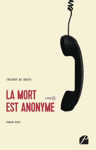 La mort est anonyme. Livre II