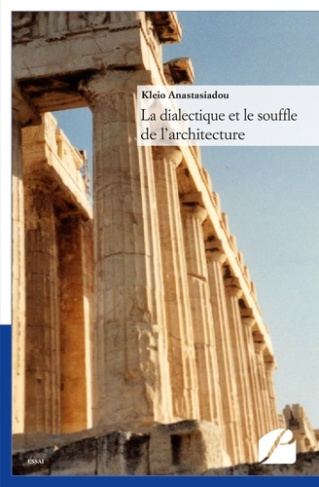 La dialectique et le souffle de l'architecture