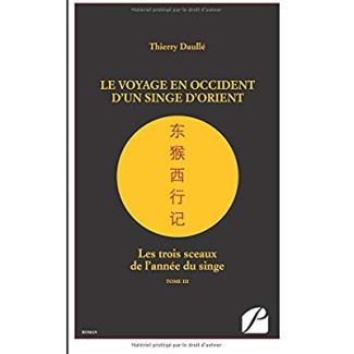 Le voyage en Occident d'un singe d'Orient. Tome 3, Les trois sceaux de l'année du singe