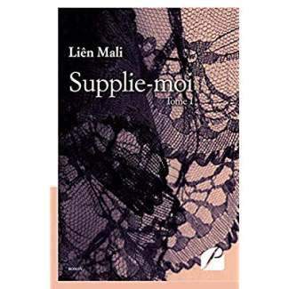 Supplie-moi Tome 1