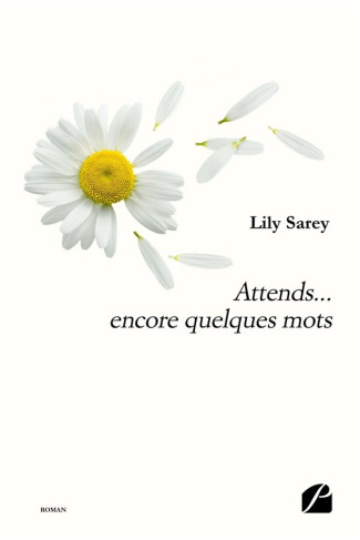 Attends... Encore quelques mots