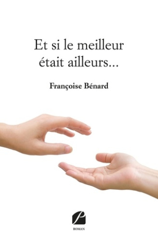 Et si le meilleur était ailleurs...