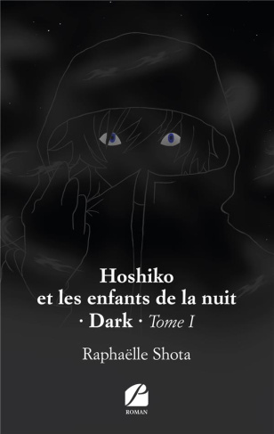 Hoshiko et les enfants de la nuit. Tome 1, Dark