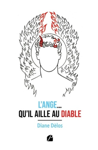 L'Ange... qu'il aille au Diable. Les chroniques d'un rêve si particulier