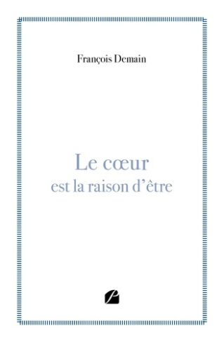 Le coeur est la raison d'être