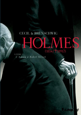 Holmes (1854/1891 ?) Tome 1 : L'Adieu à Baker Street
