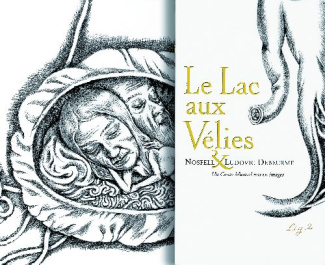 Le Lac aux Vélies. Un conte musical mis en images, avec 1 CD audio