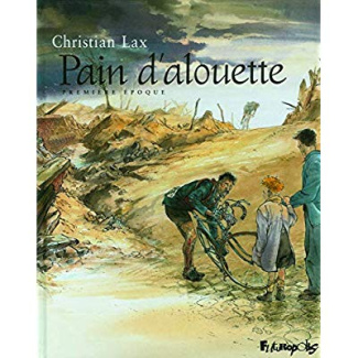 Pain d'alouette Tome 1