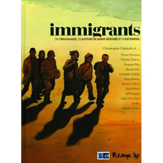 Immigrants. 13 témoignages, 13 auteurs de bande dessinée et 6 historiens