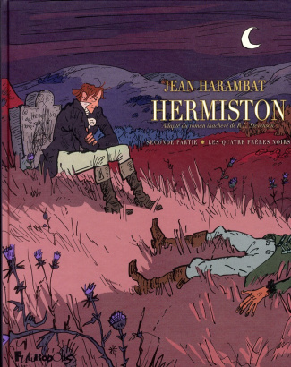 Hermiston Tome 2 : Les quatre frères noirs