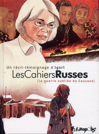 Les cahiers russes. La guerre oubliée du Caucase