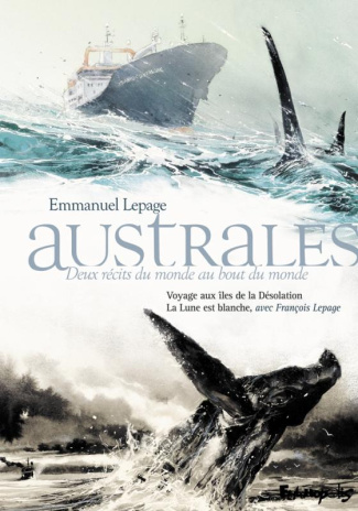 Australes, deux récits du monde au bout du monde. Coffret en 2 volumes : Voyage aux îles de la Désol