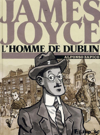 James Joyce. L'homme de Dublin
