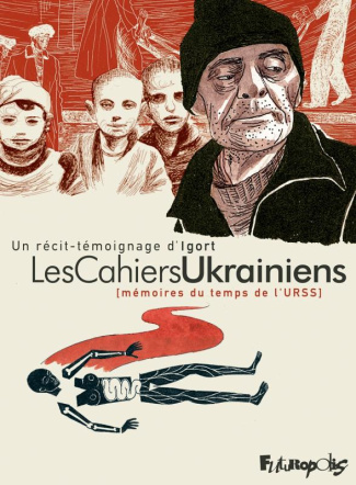 Les Cahiers Ukrainiens. Mémoires du temps de l'URSS, Edition revue et corrigée