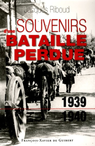 Souvenirs d'une bataille perdue (1939-1940)
