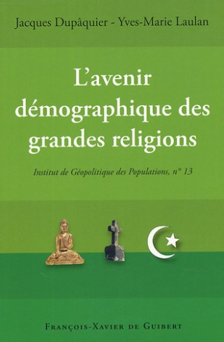 L'avenir démographique des grandes religions. Actes du colloque, Paris 25 novembre 2004