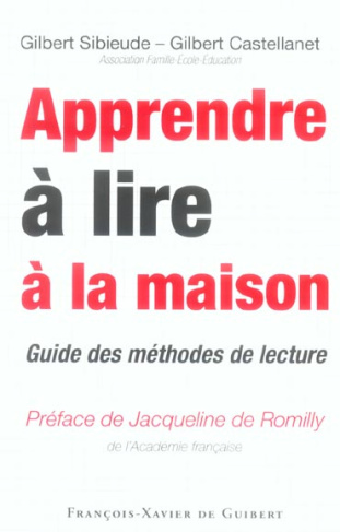 Apprendre à lire à la maison. Guide des méthodes de lecture