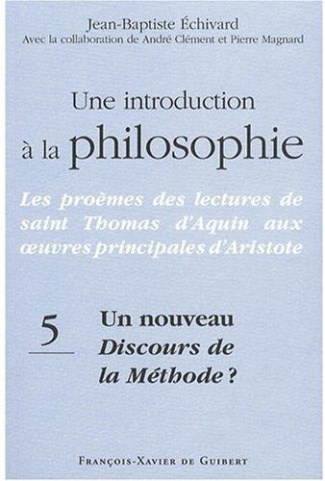 Une introduction à la philosophie. Tome 5, Un nouveau Discours de la méthode ?