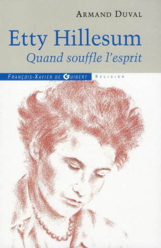 Etty Hillesum. Quand souffle l'Esprit