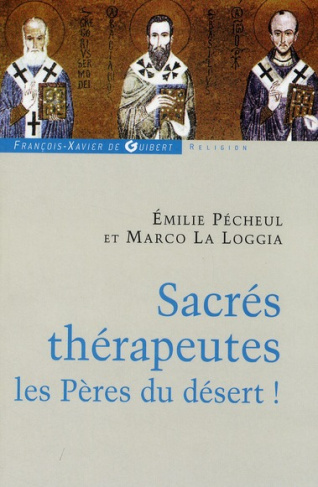 Sacrés thérapeutes les Pères du désert !