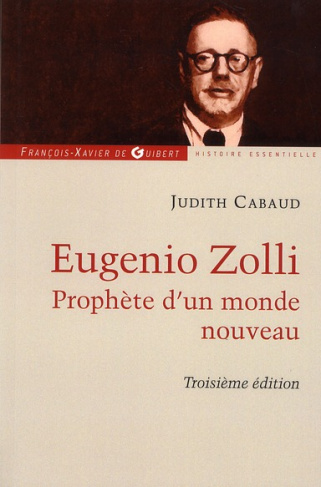 Eugenio Zolli. Prophète d'un nouveau monde, 3e édition