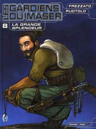 Les gardiens du Maser Tome 8 : La grande splender