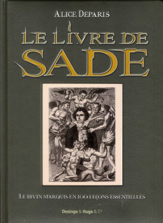 Les 100 leçons de Sade (Le livre de Sade). Aux jeunes gens et jeunes filles de bonne volonté