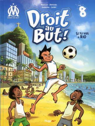Droit au But ! Tome 8 : Si tu vas à Rio