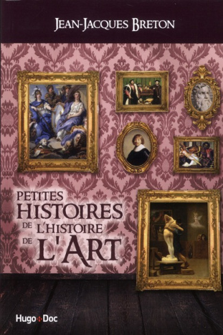 Petites histoires de l'histoire de l'art