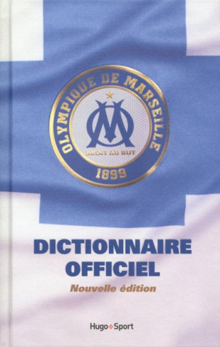 Dictionnaire officiel de l'Olympique de Marseille