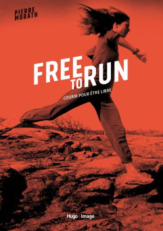 Free to run. Courir pour être libre