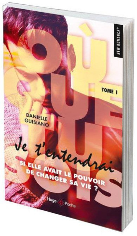 Où que tu sois Tome 1 : Je t'entendrai