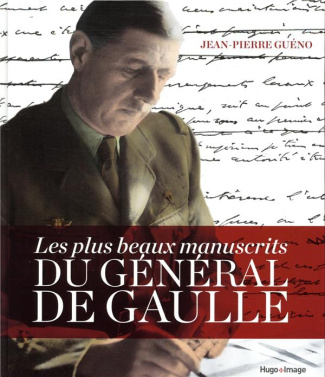 Les plus beaux manuscrits du général de Gaulle