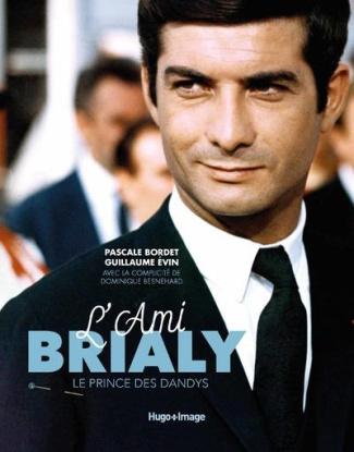L'ami Brialy. Le prince des dandys