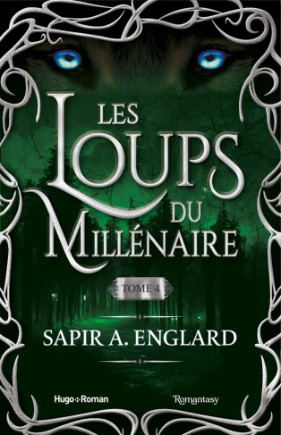Les loups du millénaire Tome 4