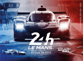 Calendrier officiel 24 heures Le Mans. Retour en piste, Edition 2024