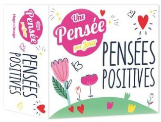 Une pensée positive par jour. Edition 2021