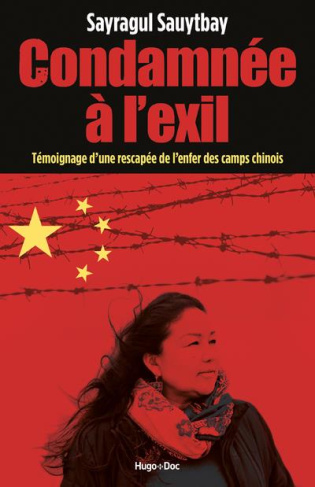 Condamnée à l'exil. Témoignage d'une rescapée de l'enfer des camps chinois