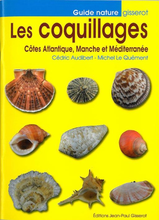 Les coquillages. Côtes Atlantique, Manche et Méditerranée
