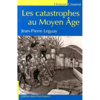 Les catastrophes au Moyen Age
