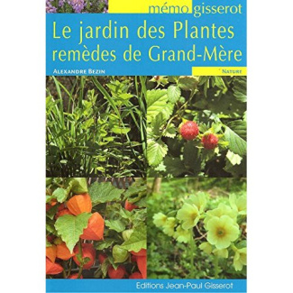 Le jardin des plantes remèdes de grand-mère