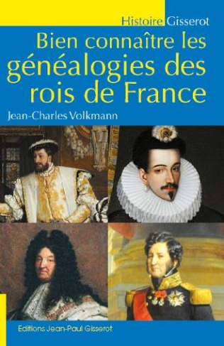 Bien connaître les généalogies des rois de France