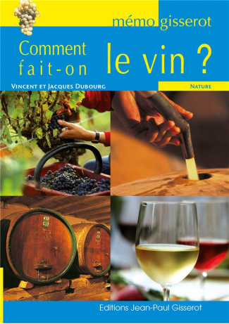 Comment fait-on le vin ?